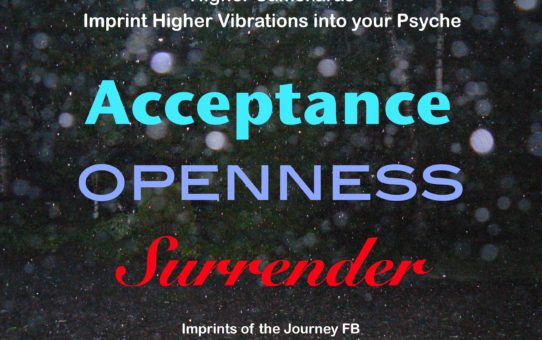 Acceptance, Openness, Surrender
